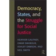 Democracy, States, and the Struggle for Social Justice