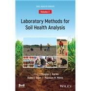 Laboratory Methods for Soil Health Analysis (Soil Health series, Volume 2)