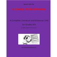 Novel Unit for a Corner of the Universe: A Complete Literature and Grammar Unit for Grades 4-8