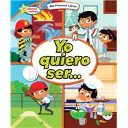 Yo quiero ser... (I Want to Be...)