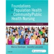 Community/Public Health Nursing Online for Stanhope and Lancaster: Foundations for Population Health in Community/Public Health Nursing