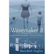 Wavemaker II A Novel