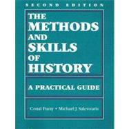 The Methods and Skills of History: A Practical Guide