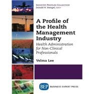 A Profile of the Health Management Industry