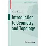 Introduction to Geometry and Topology