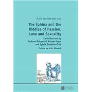 The Sphinx and the Riddles of Passion, Love and Sexuality