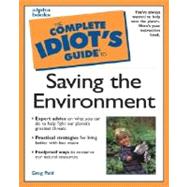 Complete Idiot's Guide to Saving the Environment