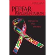 PEPFAR Implementation: Progress and Promise