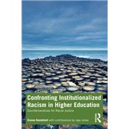 Confronting Institutionalized Racism in Higher Education