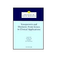 Vasopressin and Oxytocin: From Genes to Clinical Applications