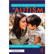 Parent's Quick Start Guide to Autism