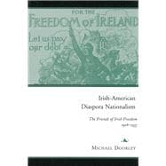 Irish-American Diaspora Nationalism The Friends of Irish Freedom, 1916-1935