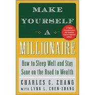 Make Yourself a Millionaire : How to Sleep Well and Stay Sane on the Road to Wealth