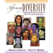 Affirming Diversity : The Sociopolitical Context of Multicultural Education
