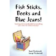 Fish Sticks, Books and Blue Jeans