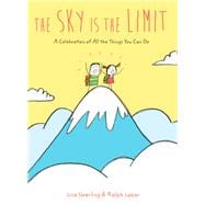 The Sky Is the Limit A Celebration of All the Things You Can Do (Graduation Book for Kids, Preschool Graduation Gift, Toddler Book)