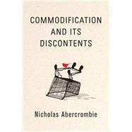 Commodification and Its Discontents