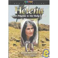 Helena: First Pilgrim to the Holy Land