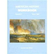 American History Workbook, Volume II Since 1860