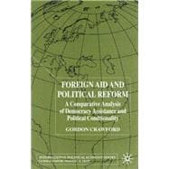 Foreign Aid and Political Reform A Comparative Analysis of Democracy Assistance and Political Conditionality