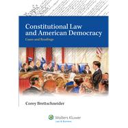 Constitutional Law and American Democracy Cases and Readings