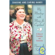 Sharing and Caring Hands : My Mondays with Mary Jo Copeland
