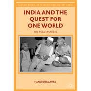 India and the Quest for One World The Peacemakers