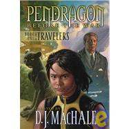 Pendragon Before the War: Book One of the Travelers