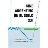 Cine Argentino en el Siglo XXI/ Argentine cinema in the XXI Century