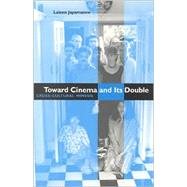 Toward Cinema and Its Double