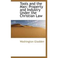 Tools and the Man : Property and Industry under the Christian Law