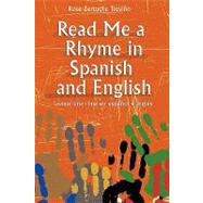 Read Me a Rhyme in Spanish and English/leame una rima en espanol e ingles