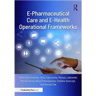 E-Pharmaceutical Care and E-Health Operational Frameworks