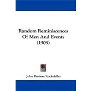 Random Reminiscences of Men and Events