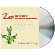 Zen and the Art of Motorcycle Maintenance An Inquiry Into Values