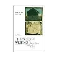Thinking in Writing : Rhetorical Patterns and Critical Response