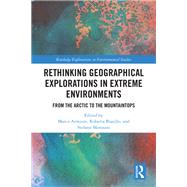 Rethinking Geographical Explorations in Extreme Environments