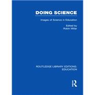 Doing Science (RLE Edu O): Images of Science in Science Education
