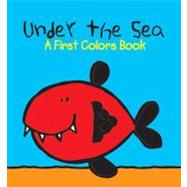 Under the Sea: A First Colors Book
