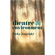 Theatre & Environment