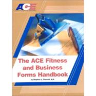 The Ace Fitness And Business Forms Handbook
