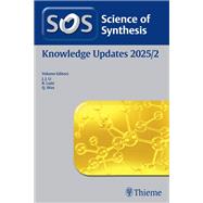 Science of Synthesis: Knowledge Updates 2025/2