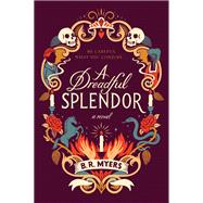 A Dreadful Splendor