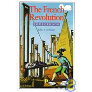 The French Revolution Sourcebook