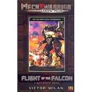 Mechwarior: Dark Age #10 Flight of the Falcon (A BattleTech Novel)