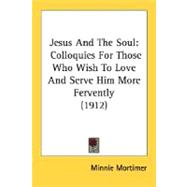 Jesus and the Soul : Colloquies for Those Who Wish to Love and Serve Him More Fervently (1912)