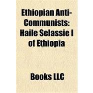 Ethiopian Anti-Communists : Haile Selassie I of Ethiopia