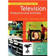 Educator's Survival Guide for Television Production and Activities