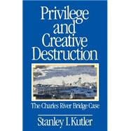 Privilege and Creative Destruction