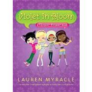 Violet in Bloom A Flower Power Book